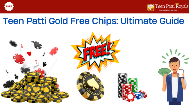 Teen Patti Gold Free Chips: Ultimate Guide 2024