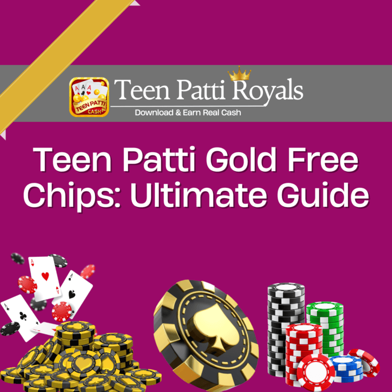 Teen Patti Gold Free Chips: Ultimate Guide