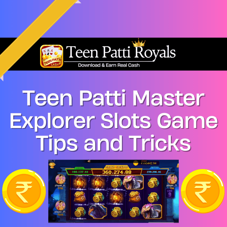 Teen Patti Master Explorer Slots Game Tips and Tricks: Bonus Hacks